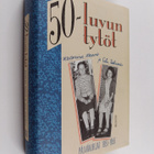 Katarina Haavio : 50-luvun tytöt : päiväkirjat 1951-1956 - pikkukuva 1