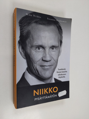 Mika Niikko : Niikko : pysäyttämätön : tosielämää : Korso...