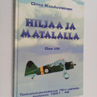 Onni Kuuluvainen : Hiljaa ja matalalla Osa 1/3 : Tieduste... - pikkukuva 1