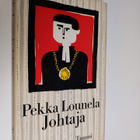 Pekka Lounela : Johtaja : ajan kuva Pekka Lounela - pikkukuva 1