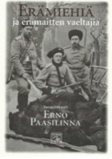 Erno Paasilinna - Erämiehiä ja erämaitten vaeltajia