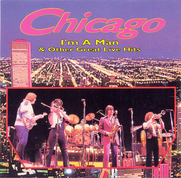 Chicago - I'm A Man & Other Great Live Hits (CD) VG+!!