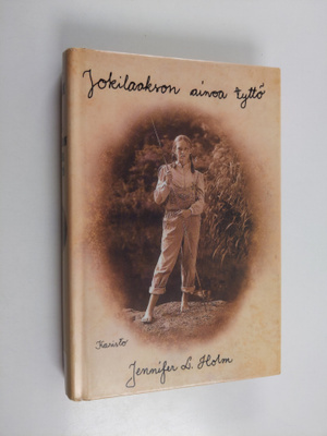 Jennifer L. Holm : Jokilaakson ainoa tyttö
