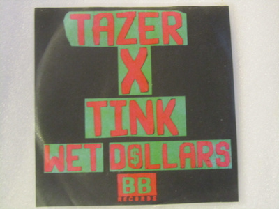 Tazer X Tink • Wet Dollars PROMO CDr-Single