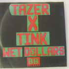 Tazer X Tink • Wet Dollars PROMO CDr-Single - pikkukuva 1