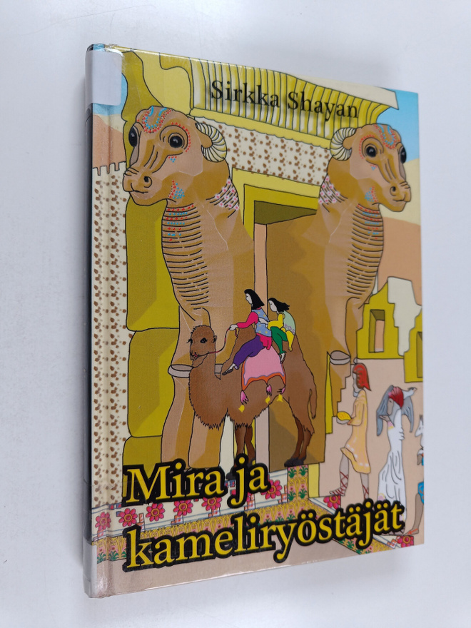 Sirkka Shayan : Mira ja kameliryöstäjät