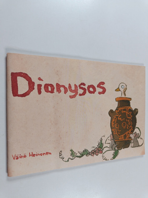 Väinö Heinonen : Dionysos