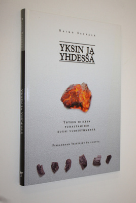 Raimo Seppälä : Yksin ja yhdessä : yhteen hiileen puhalta...