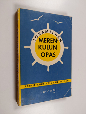 Helge Heikkinen : Jokamiehen merenkulun opas