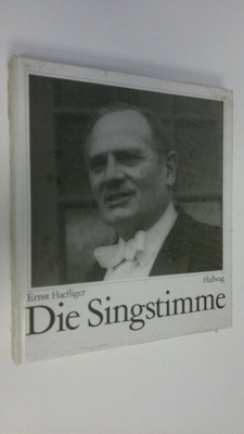 Ernst Haeflinger : Die Singstimme