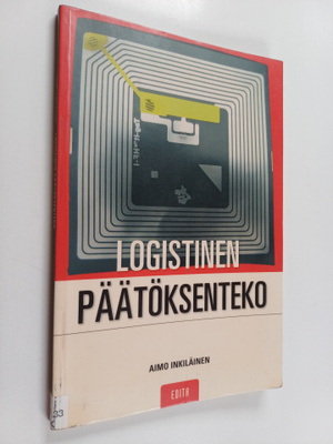 Aimo Inkiläinen : Logistinen päätöksenteko