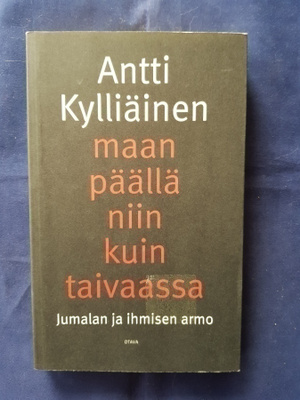 Kylliäinen, Antti : Maan päällä niin kuin taivaassa