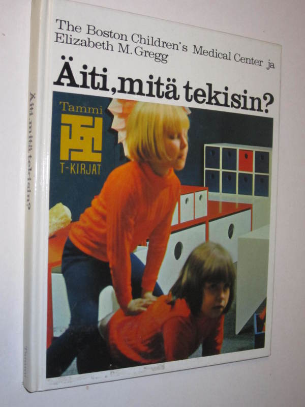mm. Elizabeth M. Gregg : Äiti, mitä tekisin? - T-kirjat
