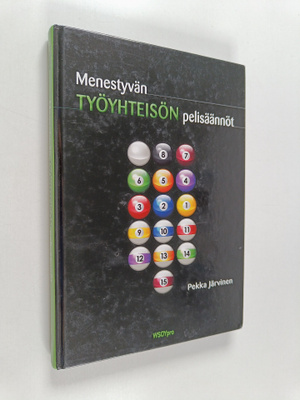 Pekka Järvinen : Menestyvän työyhteisön pelisäännöt