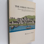 Richard C. Wade : The urban frontier : pioneer life in ea... - pikkukuva 1