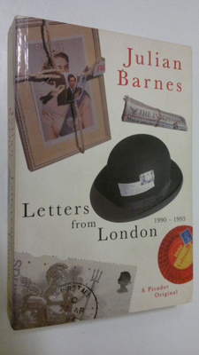 Julian Barnes : Letters from London : 1990-1995
