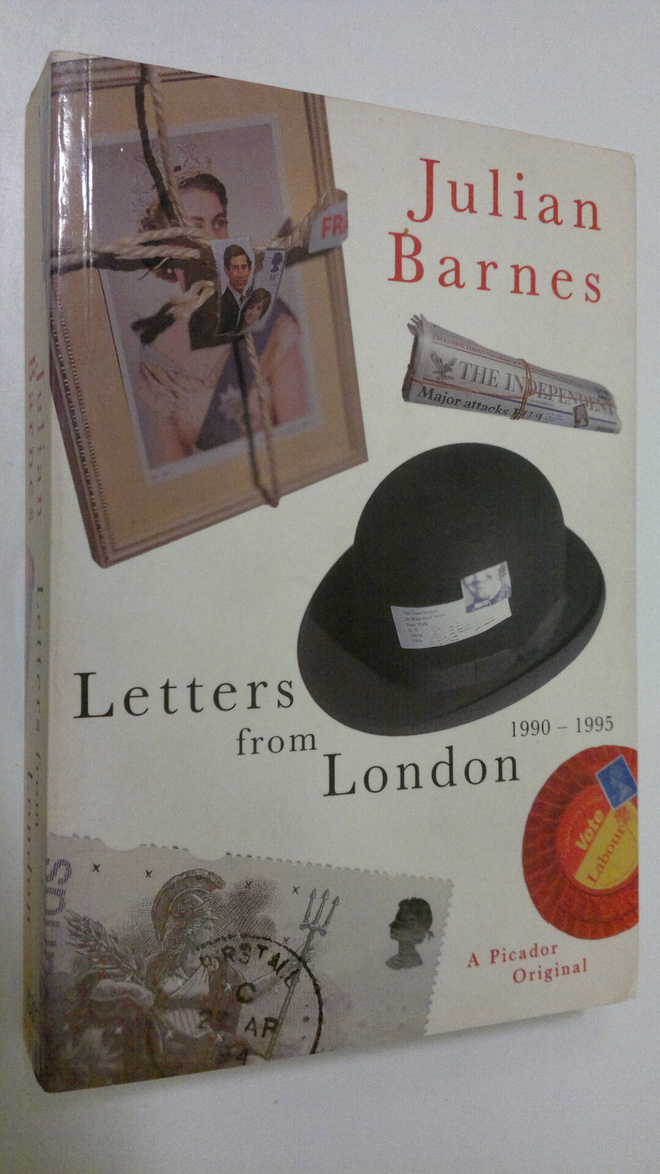 Julian Barnes : Letters from London : 1990-1995