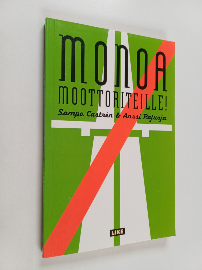 Sampo Castren ym. : Monoa moottoriteille!