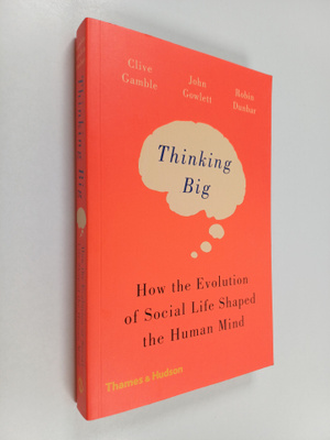 Robin Dunbar ym. : Thinking Big - How the Evolution of So...
