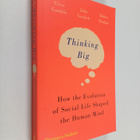 Robin Dunbar ym. : Thinking Big - How the Evolution of So... - pikkukuva 1