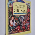 Jacob Grimm : Grimm : suuret satuklassikot - pikkukuva 1