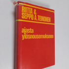 Riitta Teinonen : Ajasta ylösnousemukseen : sata sanaa te... - pikkukuva 1