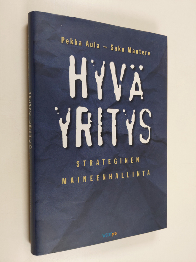Pekka Aula : Hyvä yritys : strateginen maineenhallinta