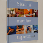 Sisusta, maalaa, tapetoi - pikkukuva 1