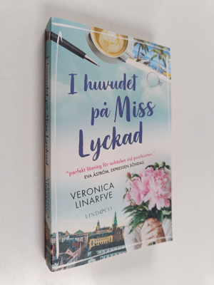 Veronica Linarfve : I huvudet på Miss Lyckad