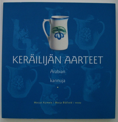 Keräilijän aarteet. Arabian kannuja.