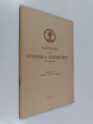 Artut Zettersten : Katalog över svenska skidmuseet (vid f...