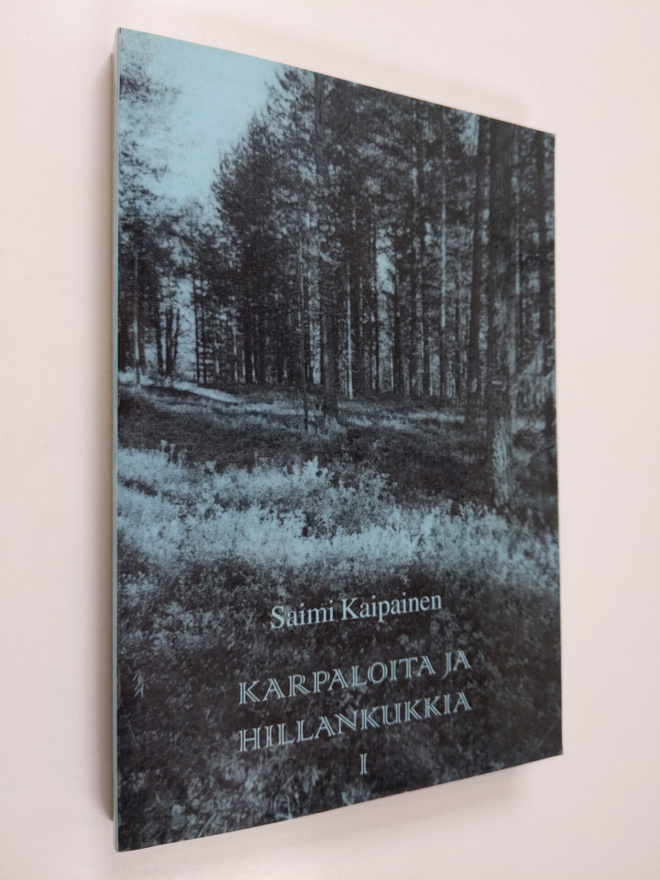 Saimi Kaipainen : Karpaloita ja hillankukkia