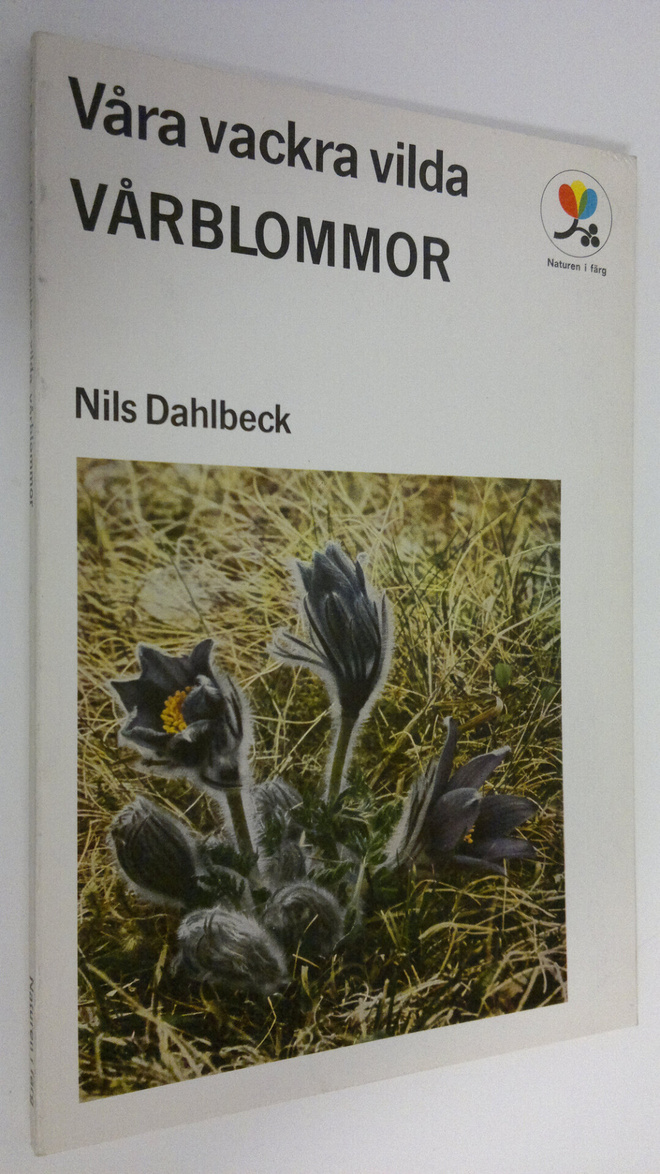 Nils Dahlbeck : Våra vackra vilda vårblommor