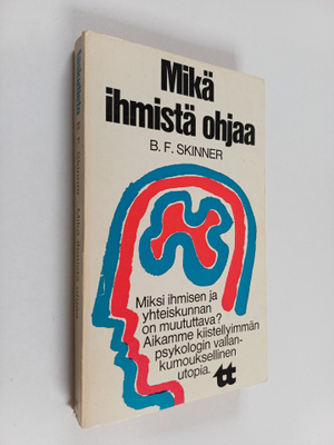 B. F. Skinner : Mikä ihmistä ohjaa
