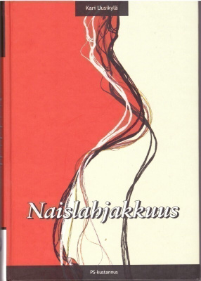 Kari Uusikylä - Naislahjakkuus