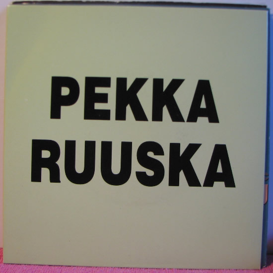 Single: Ruuska, Pekka - Tammikuun puutarha / Mitä tekisit...