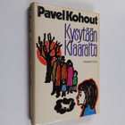 Pavel Kohout : Kysytään Klaaralta : Jelena Masinovan käsi... - pikkukuva 1
