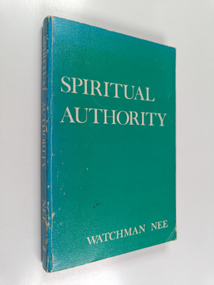 Watchman Nee : Spiritual Authority