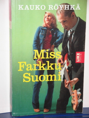 Kauko Röyhkä : Miss Farkku-Suomi