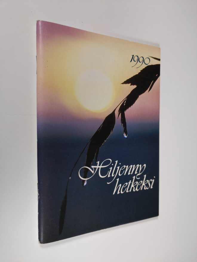 Hiljenny hetkeksi : Raamatun sana vuoden jokaiselle päivä...