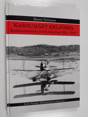 Rauni Valtonen : Karhumäet Keljossa : keskisuomalaista si...