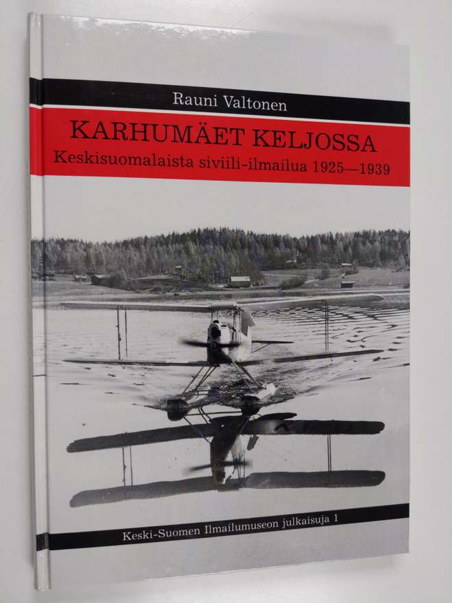 Rauni Valtonen : Karhumäet Keljossa : keskisuomalaista si...