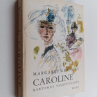 Margaret Kennedy : Caroline : kertomus ystävyydestä - pikkukuva 1