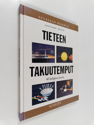 Juhani Lokki ym. : Tieteen takuutemput - 60 helppoa koetta