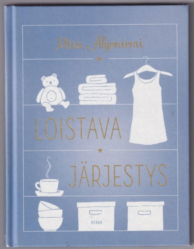 Mira Ahjoniemi: Loistava järjestys
