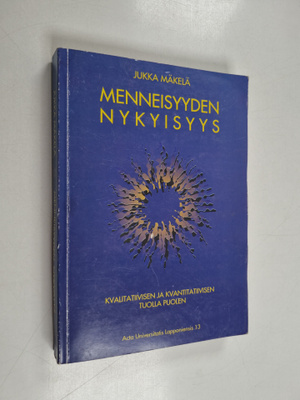 Jukka Mäkelä : Menneisyyden nykyisyys : Kvalitatiivisen j...