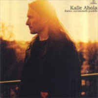 Kalle Ahola ** Kadun Aurinkoiselle Puolelle ** CD