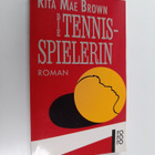 Rita Mae Brown : Die Tennisspielerin - Roman - pikkukuva 1