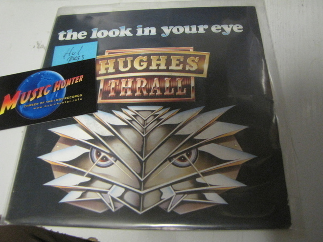 HUGHES THRALL - LOOK IN YOUR EYE EX+/EX+ 7'' SINGLE