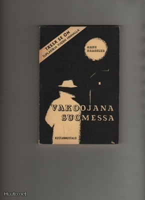 Harmaiden susien kalmantaival & Vakoojana Suomessa (1962),ni